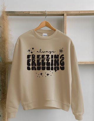 Always Freezing Freezing Freezing Crewneck Sweatshirt