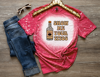 Show Me Your Titos Tee