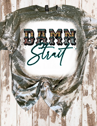 Damn Strait Tee