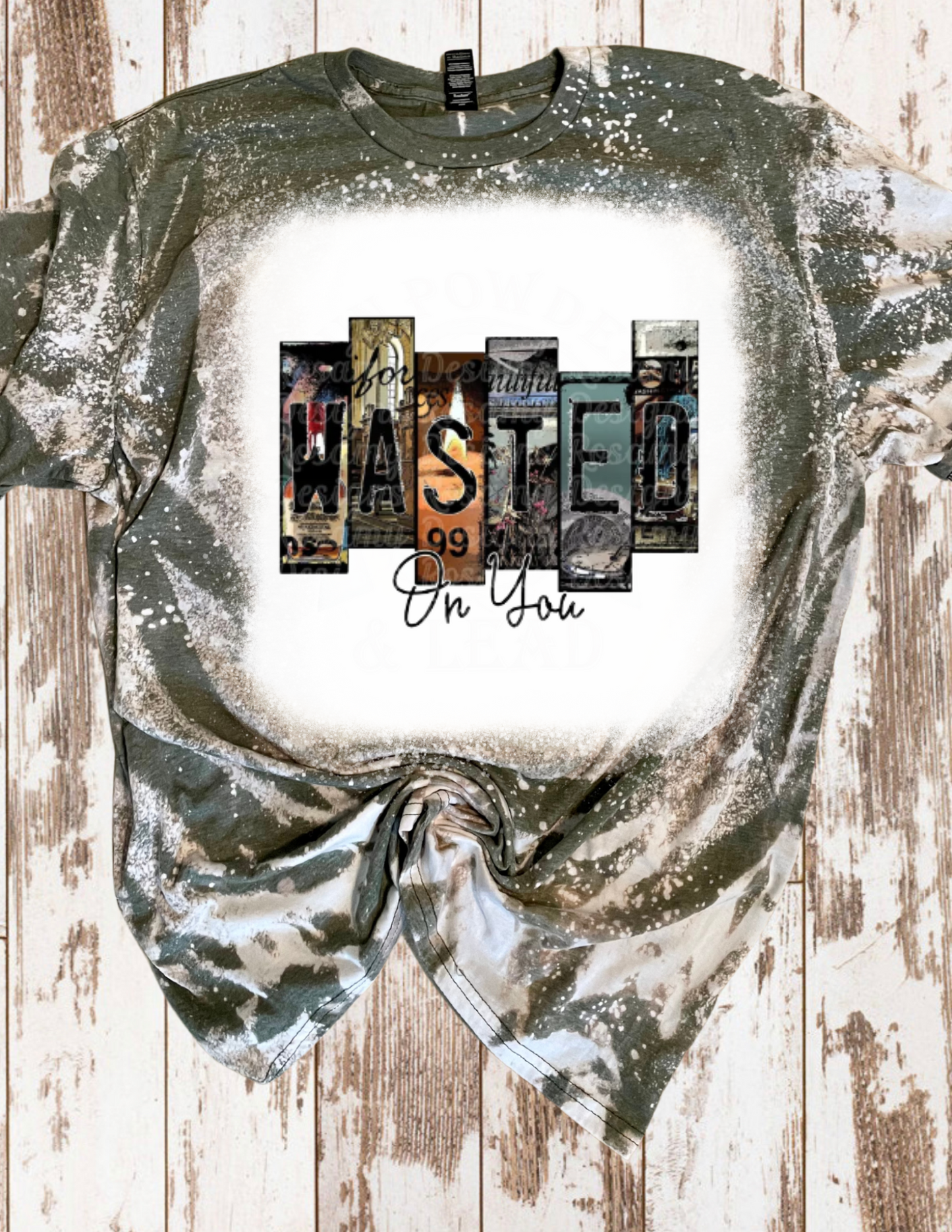 Wasted on You Tee