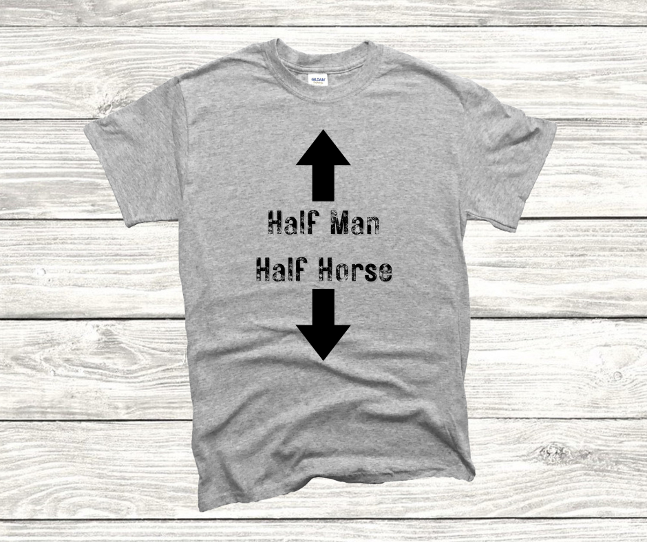 Half Man Half Horse Tee