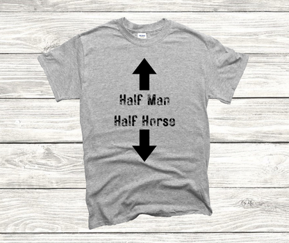 Half Man Half Horse Tee
